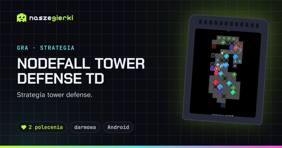 Podgląd linku do gry Nodefall Tower Defense TD